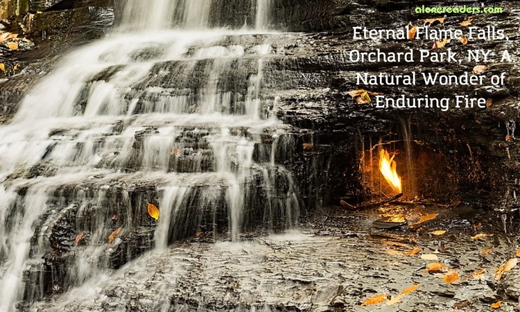Eternal Flame Falls, Orchard Park, NY: A Natural Wonder of Enduring Fire