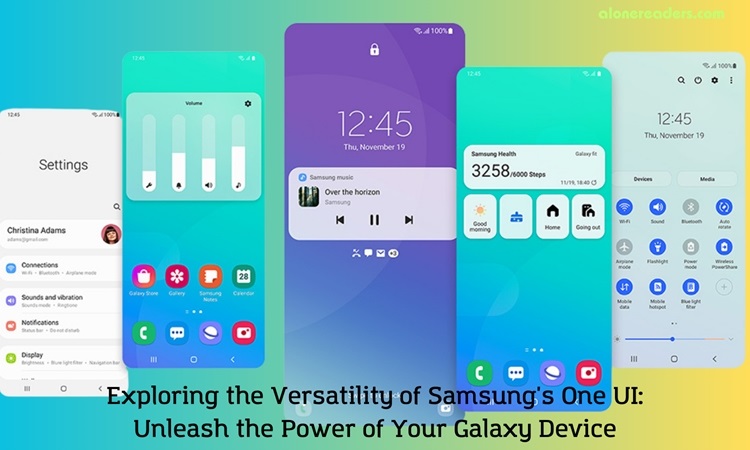 Exploring the Versatility of Samsung's One UI: Unleash the Power of Your Galaxy Device