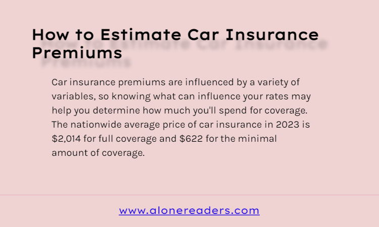 How to Estimate Car Insurance Premiums