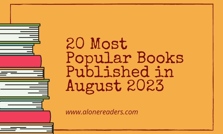 20 Most Popular Books Published in August 2023