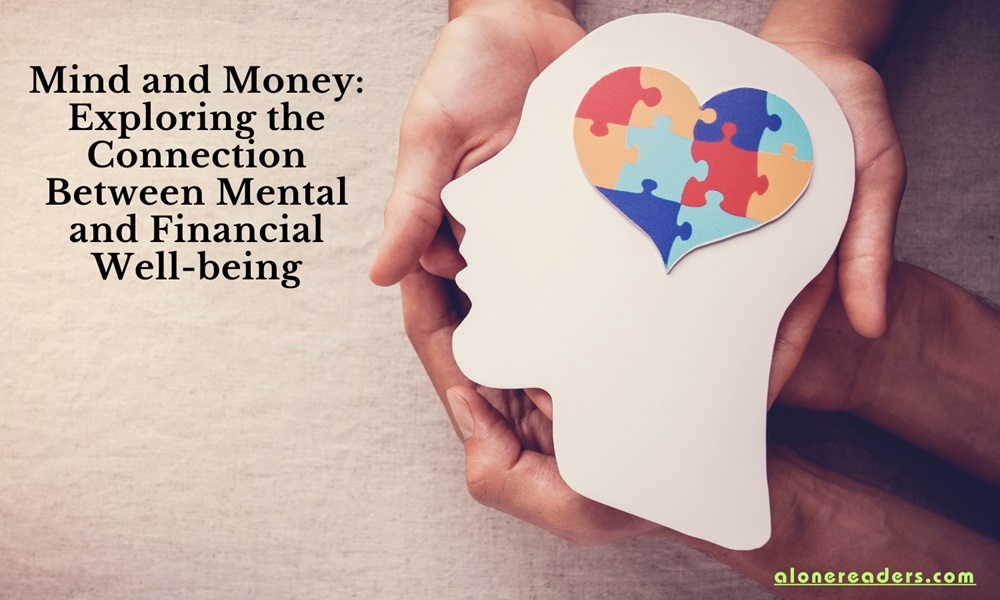 Mind and Money: Exploring the Connection Between Mental and Financial Well-being