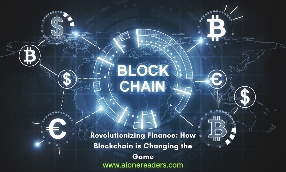 Revolutionizing Finance: How Blockchain is Changing the Game