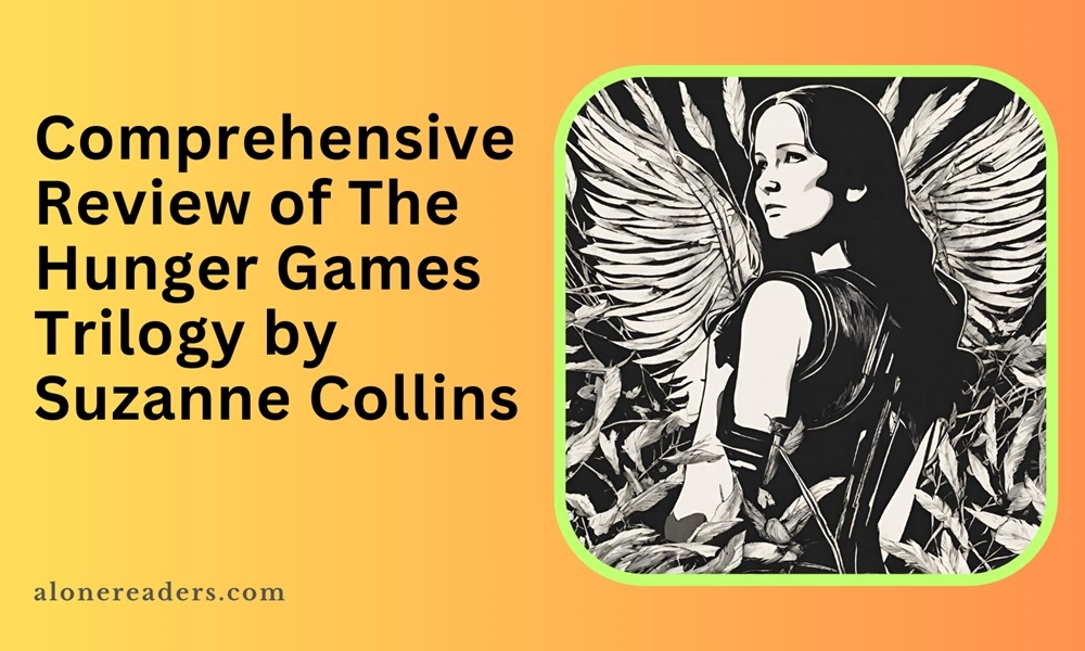 Comprehensive Review of The Hunger Games Trilogy by Suzanne Collins