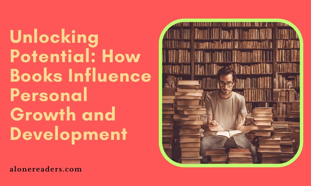 Unlocking Potential: How Books Influence Personal Growth and Development