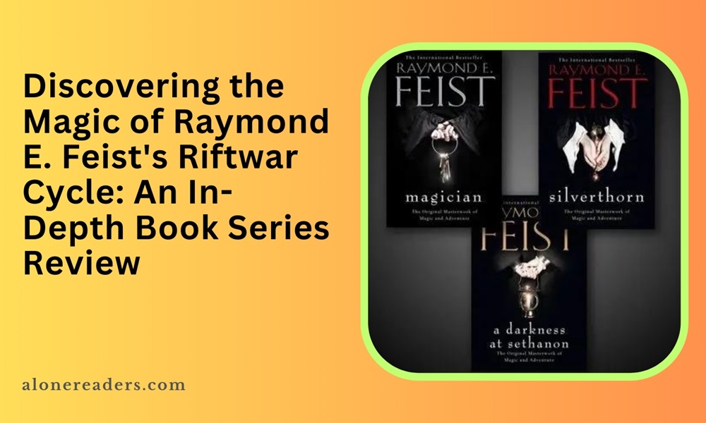 Discovering the Magic of Raymond E. Feist's Riftwar Cycle: An In-Depth Book Series Review