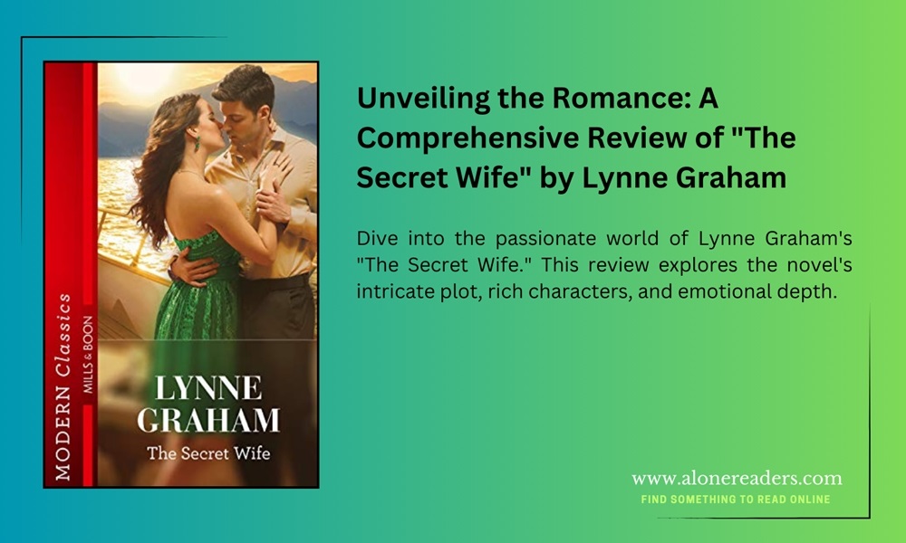 Unveiling the Romance: A Comprehensive Review of "The Secret Wife" by Lynne Graham