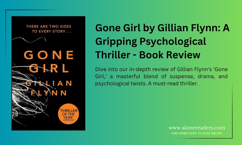 Gone Girl by Gillian Flynn: A Gripping Psychological Thriller - Book Review