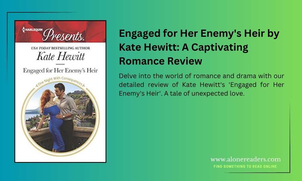 Engaged for Her Enemy's Heir by Kate Hewitt: A Captivating Romance Review