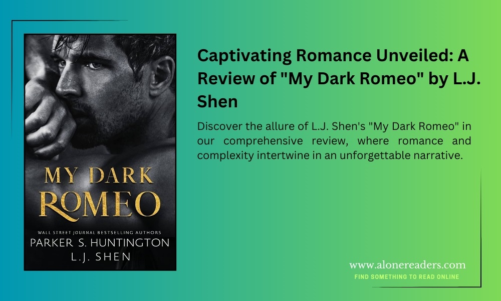 Captivating Romance Unveiled: A Review of "My Dark Romeo" by L.J. Shen