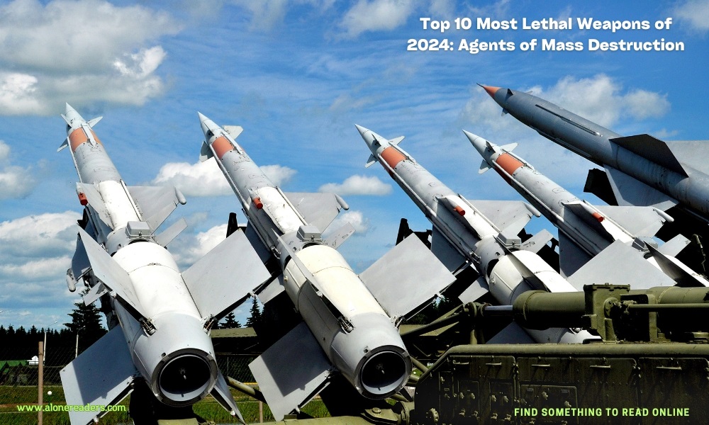 Top 10 Most Lethal Weapons of 2024: Agents of Mass Destruction