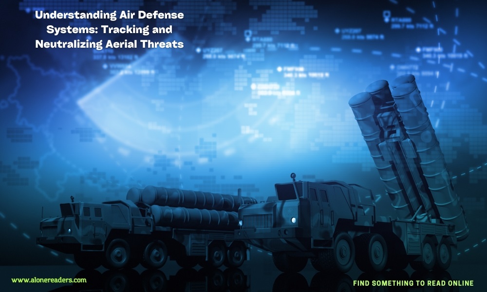 Understanding Air Defense Systems: Tracking and Neutralizing Aerial Threats