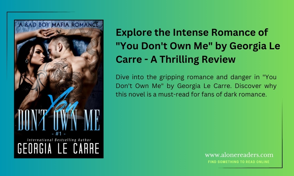 Explore the Intense Romance of "You Don't Own Me" by Georgia Le Carre - A Thrilling Review