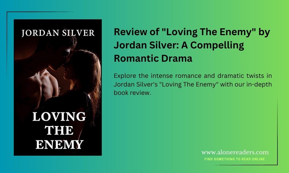 Review of "Loving The Enemy" by Jordan Silver: A Compelling Romantic Drama