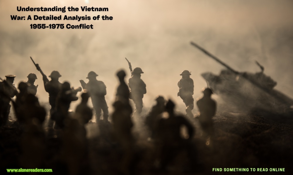 Understanding the Vietnam War: A Detailed Analysis of the 1955-1975 Conflict