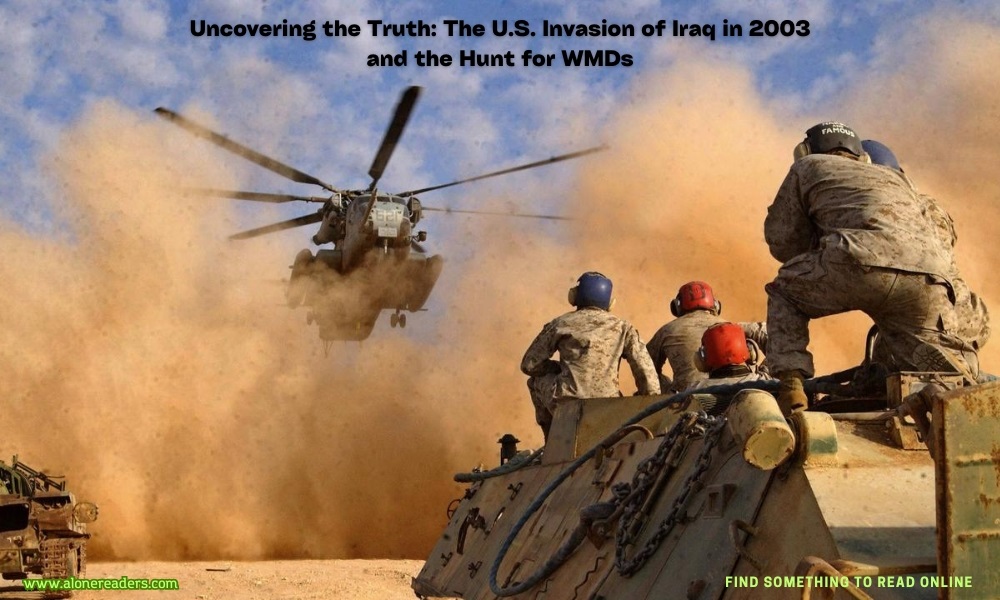 Uncovering the Truth: The U.S. Invasion of Iraq in 2003 and the Hunt for WMDs