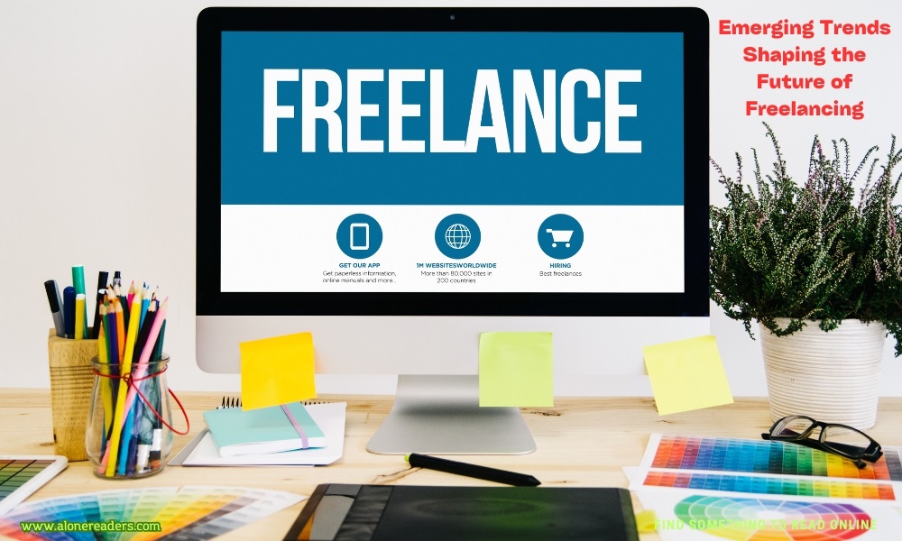Emerging Trends Shaping the Future of Freelancing