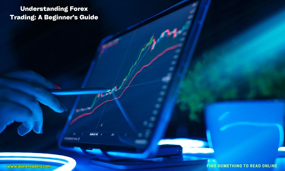 Understanding Forex Trading: A Beginner's Guide