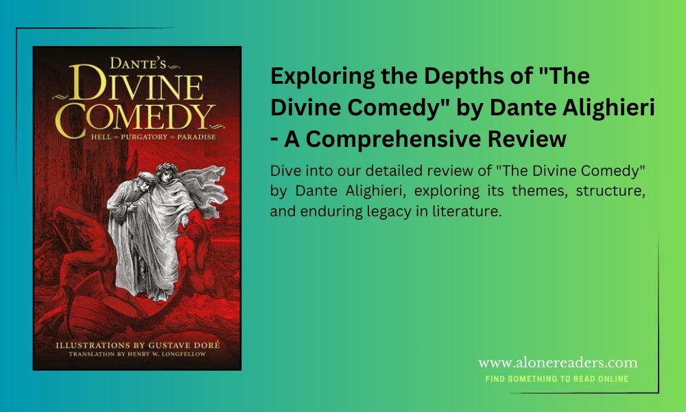 Exploring the Depths of "The Divine Comedy" by Dante Alighieri - A Comprehensive Review