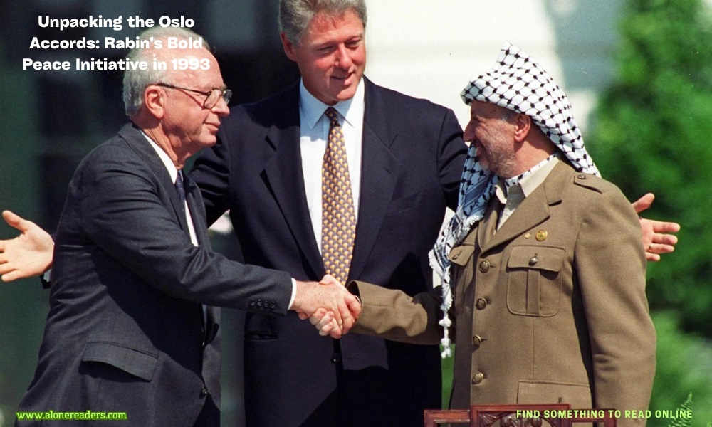 Unpacking the Oslo Accords: Rabin's Bold Peace Initiative in 1993