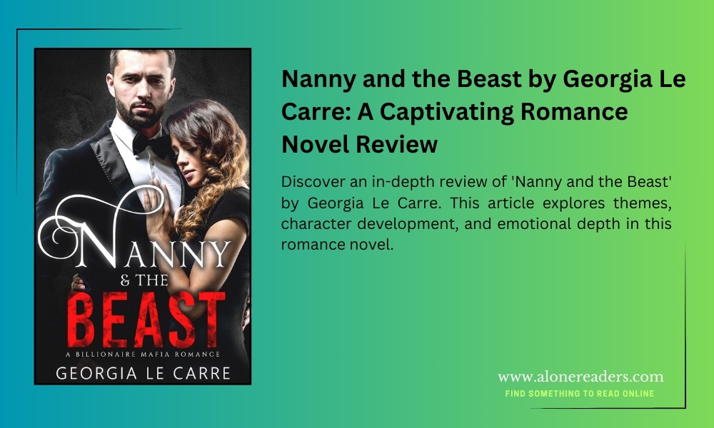 Nanny and the Beast by Georgia Le Carre: A Captivating Romance Novel Review