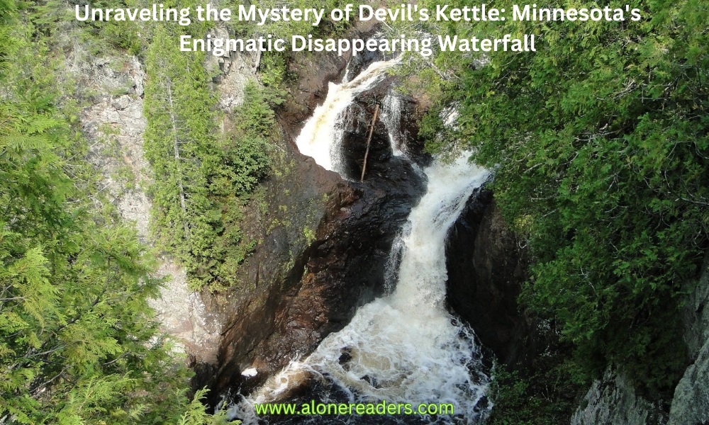 Unraveling the Mystery of Devil's Kettle: Minnesota's Enigmatic Disappearing Waterfall