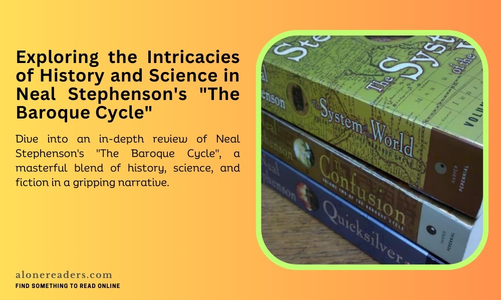 Exploring the Intricacies of History and Science in Neal Stephenson's "The Baroque Cycle"