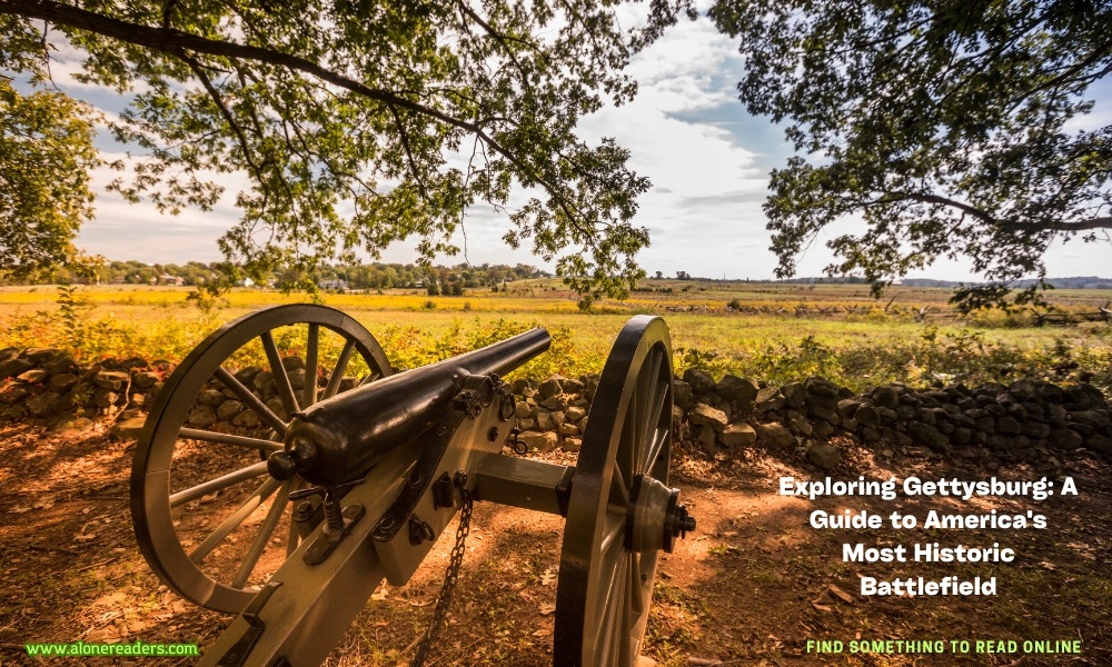 Exploring Gettysburg: A Guide to America's Most Historic Battlefield
