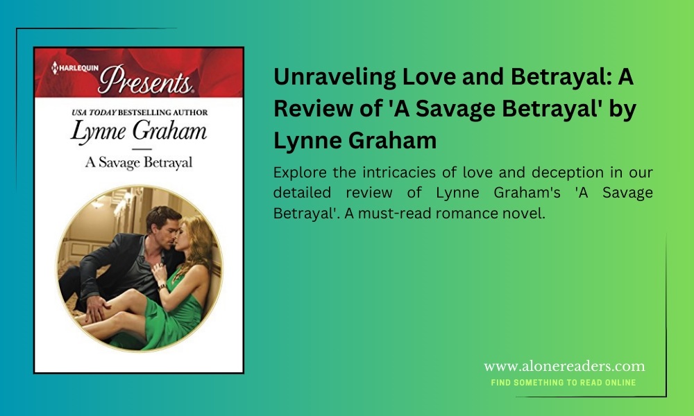 Unraveling Love and Betrayal: A Review of 'A Savage Betrayal' by Lynne Graham