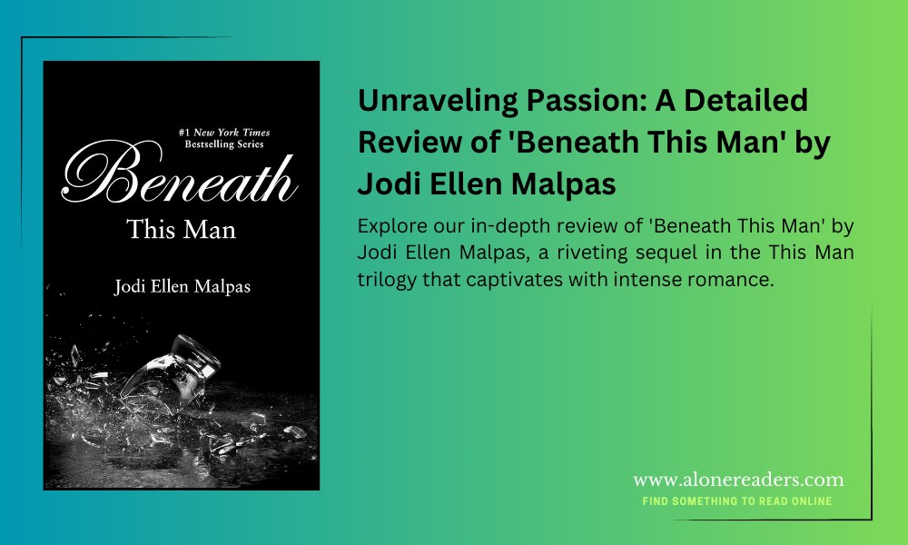 Unraveling Passion: A Detailed Review of 'Beneath This Man' by Jodi Ellen Malpas