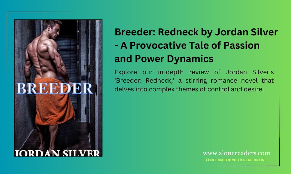 Breeder: Redneck by Jordan Silver - A Provocative Tale of Passion and Power Dynamics