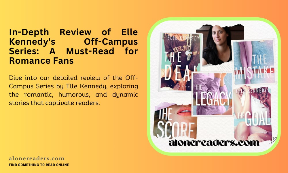 In-Depth Review of Elle Kennedy's Off-Campus Series: A Must-Read for Romance Fans