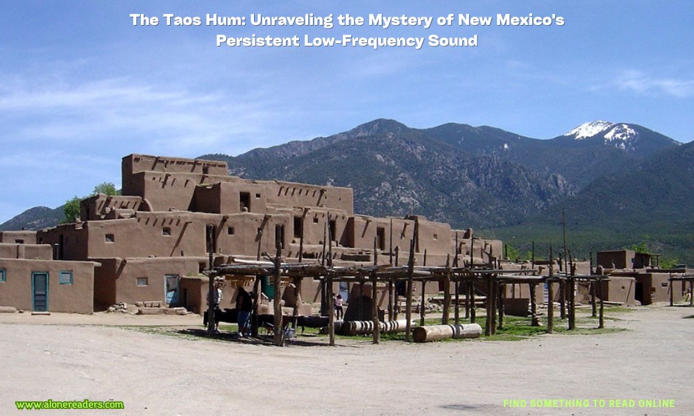 The Taos Hum: Unraveling the Mystery of New Mexico's Persistent Low-Frequency Sound