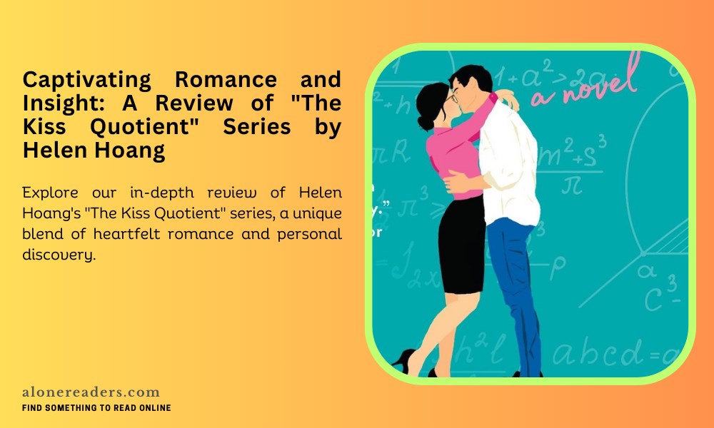 Captivating Romance and Insight: A Review of "The Kiss Quotient" Series by Helen Hoang