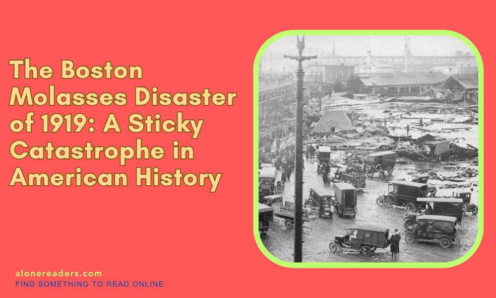 The Boston Molasses Disaster of 1919: A Sticky Catastrophe in American History