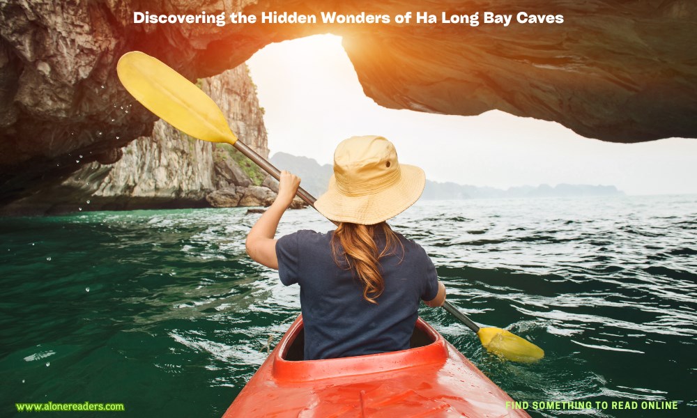 Discovering the Hidden Wonders of Ha Long Bay Caves