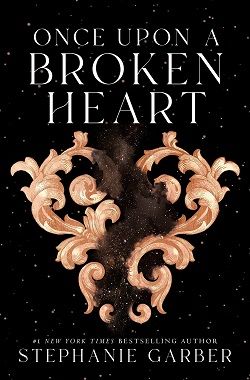 Once Upon a Broken Heart (Once Upon a Broken Heart) by Stephanie Garber