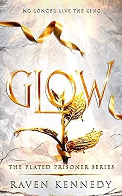 Glow (The Plated Prisoner) by Raven Kennedy