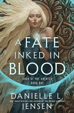A Fate Inked in Blood (Saga of the Unfated) by Danielle L. Jensen