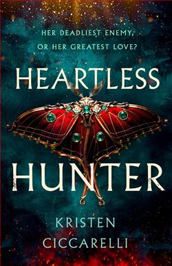 Heartless Hunter (The Crimson Moth) by Kristen Ciccarelli