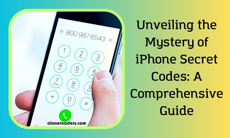 Unveiling the Mystery of iPhone Secret Codes: A Comprehensive Guide
