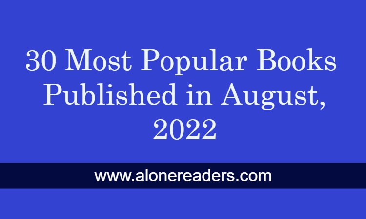 30 Most Popular Books Published in August, 2022