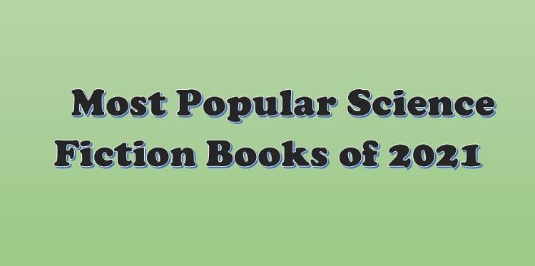 Most Popular Science Fiction Books of 2021
