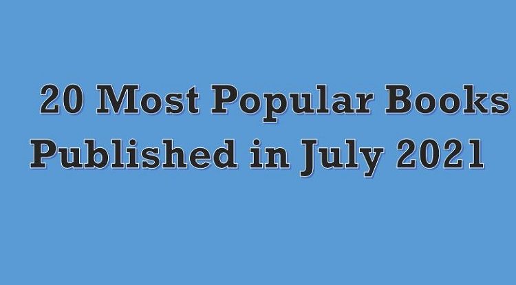 20 Most Popular Books Published in July 2021