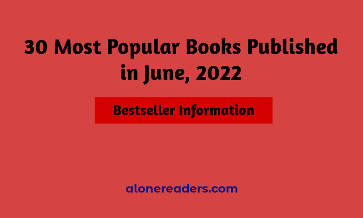30 Most Popular Books Published in June, 2022