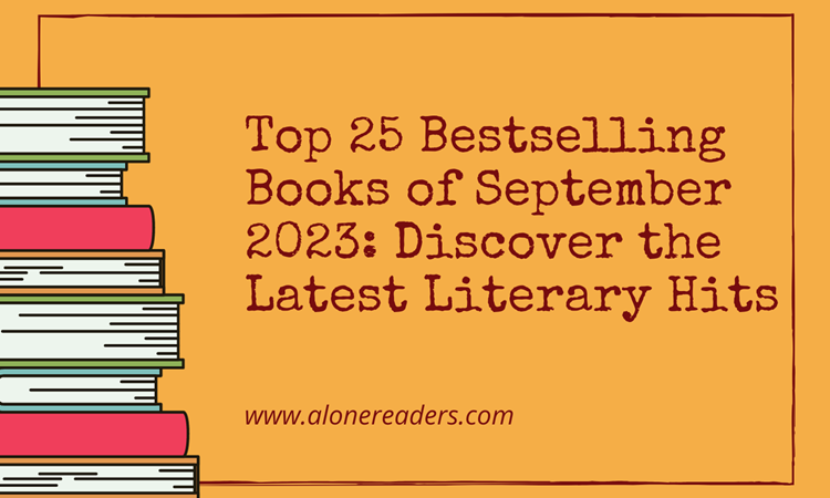 Top 25 Bestselling Books of September 2023: Discover the Latest Literary Hits