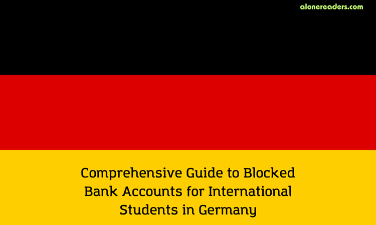 Comprehensive Guide to Blocked Bank Accounts for International Students in Germany