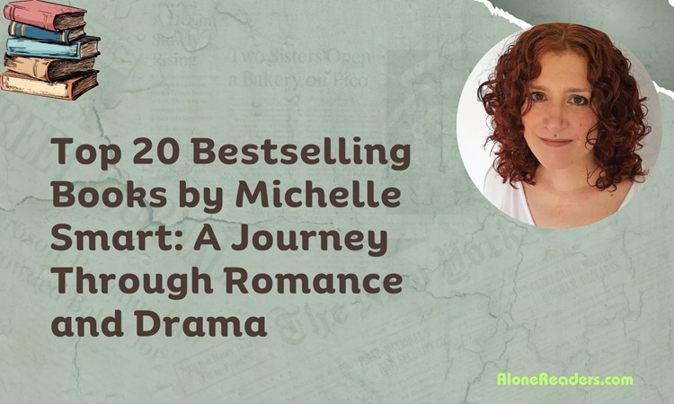 Top 20 Bestselling Books by Michelle Smart: A Journey Through Romance and Drama