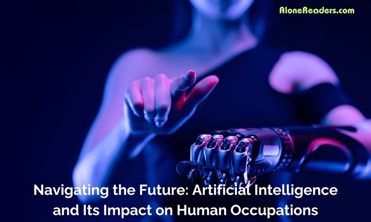 Navigating the Future: Artificial Intelligence and Its Impact on Human Occupations