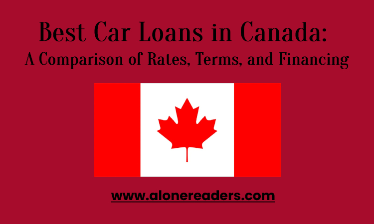 Best Car Loans in Canada: A Comparison of Rates, Terms, and Financing