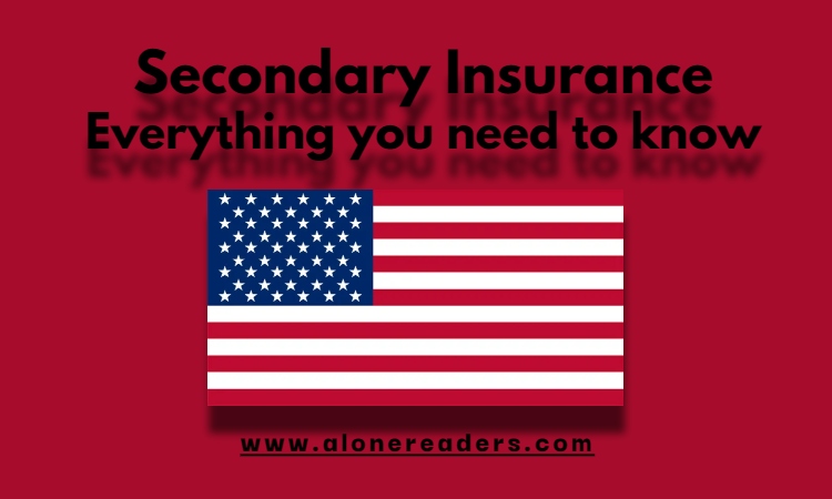 Secondary Insurance: Everything You Need to Know